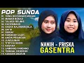 LAGU POP SUNDA GASENTRA PAJAMPANGAN 2025 - TONG DICEUNGCEURIKAN, MAWAR BODAS - NANIH FEAT NINA