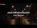 Download Lagu Jaga Dirimu Kekasih || Ziell Ferdian || Lirik