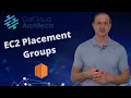 AWS Placement Group I EC2 Placement Groups Learn what you need to know