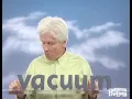 Fred Newman Says Vacuum