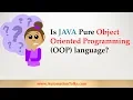 Is JAVA Pure Object Oriented Programming language