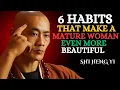 Lagu 6 Habits that Make a HIGH VALUE Mature Woman IRRESISTIBLE || Shi Heng Yi || MOTIVATION