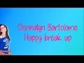 Download Lagu Happy Break Up Donnalyn Bartolome Lyrics