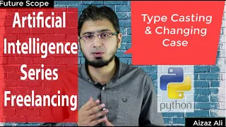 User Input Type Casting Changing Case in Python in Hindi Urdu