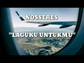 Download Lagu Nosstres - Laguku Untukmu (Unofficial Lyrics).