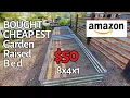 I bought the cheapest garden raised bed on Amazon 8x4x1 feet