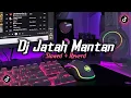 Download Lagu Dj Jatah Mantan Slowed + Reverd 🎧