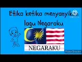Lagu ETIKA MENYANYIKAN LAGU NEGARAKU
