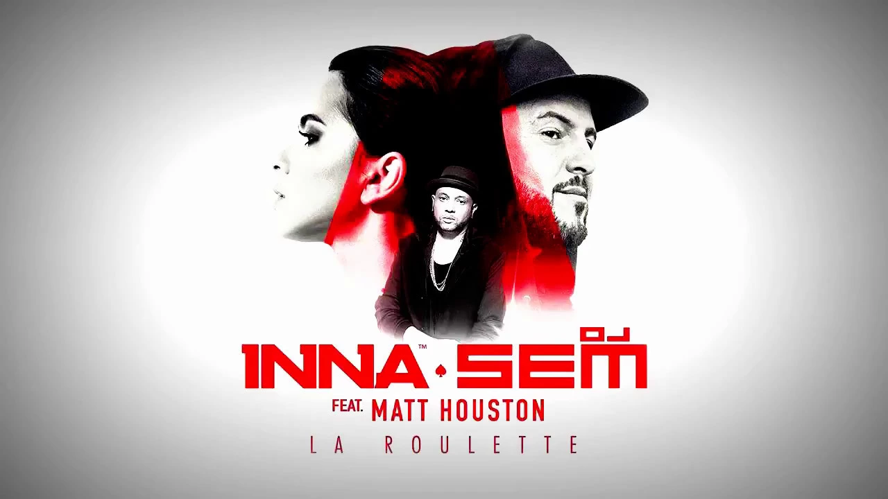INNA - Ruleta French Version feat  Matt Houston & DJ Sem