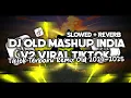 Lagu 🎧 DJ OLD MASHUP INDIA V2 VIRAL TIKTOK 2024-2025 (Slowed + Reverb) Ft. RIIOINSM 🍃