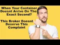 Your Container Didn t Arrive Exact Second