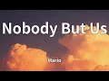 Lagu Mario - Nobody But Us (Lyrics)