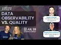 Data Observability vs Data Quality