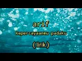 Download Lagu arif-kepercayaanmu padaku-(lirik)