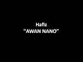Hafiz - Awan Nano [HQ Audio] (lirik)
