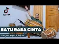 Download Lagu SATU RASA CINTA || VERSI DANGDUT KOPLO \u0026 BAJIDOR YANG KALIAN CARI DI TIKTOK \u0026 YOUTUBE !!!
