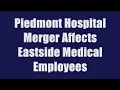 Piedmont Hospital Merger Affects Eastside Medical Employees HCA 401k