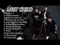 Lagu pop terbaik sepanjang masa Full album last child terbaik |duka | sekuat hatimu