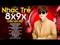 Lagu 🎧 Những Bản Nhạc 8x 9x Từng Là Hit Huyền Thoại –  Châu Gia Kiệt