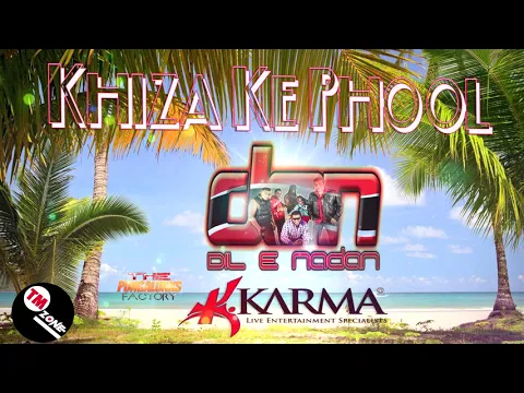 Download MP3 Dil-E-Nadan & Karma Bands - Khiza Ke Phool