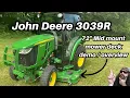 JOHN DEERE 3039R with my NEW 72 Mower deck - demo overview