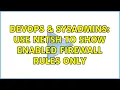DevOps SysAdmins Use netsh to show enabled firewall rules only 2 Solutions