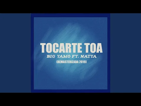 Download MP3 Tocarte Toa (Remasterizado 2019)