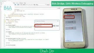 Basic4Android B4A B4A Bridge B4A Wireless Debugging Step by Step Tutorial