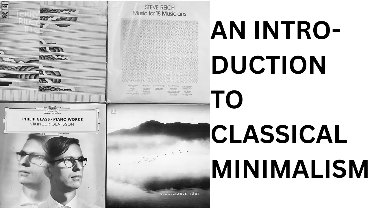 An Introduction To Classical Minimalism