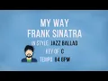 Lagu My Way - Jazz Ballad - Karaoke Male Backing Track