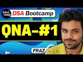 Day 8 All about DSA bootcamp QNA session 1 DSA by FRAZ