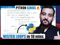 Python Nested Loops Explained in 10 mins Python 100 Days Series