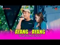 Lagu AYANG - AYANG - ZETA DEWANTO X DESSY RAFAELA - OM SAVANA SAKJOSE - MARKAZ PARFUM
