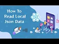 How to Read Local JSON File in React JS useState useEffect Tutorial