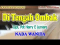 Download Lagu DI TENGAH OMBAK ll KARAOKE ROHANI ll Cipt Pdt  Harry E Lumare ll NADA WANITA BES=DO