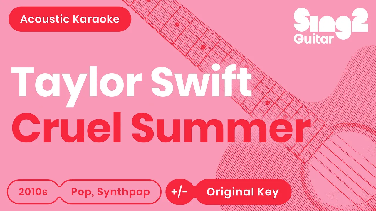 Taylor Swift - Cruel Summer (Karaoke Acoustic)