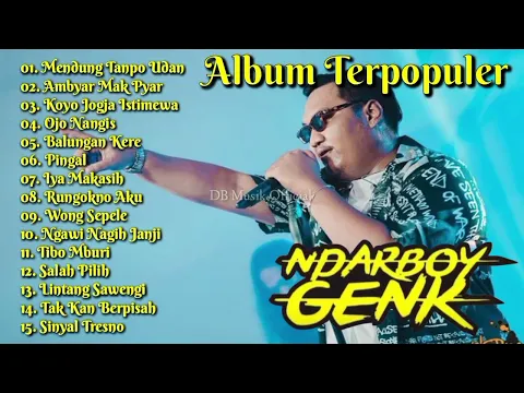 Download MP3 NDARBOY GENK - MENDUNG TANPO UDAN - FULL ALBUM TERPOPULER