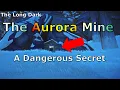 The Aurora Mine of Coastal Highway Looting it on Interloper Day 1050