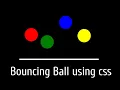 CSS HTML Create Bouncing Ball