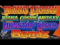 Lagu IBONG LIGAW NI JUANA COSME NONSTOP DISCO @dataengineph 
