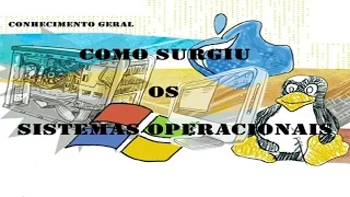 Como Surgiu os Sistemas Operacionais