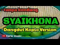 Tanpa kendang - SYAIKHONA (COVER) | DANGDUT KOPLO VERSION