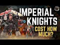 How much does an IMPERIAL KNIGHTS army cost