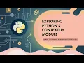 What is the contextlib Module in Python Programming
