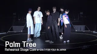 TWS (투어스) 'Palm Tree' Rehearsal Stage Cam @ 〈24/7:FOR:YOU〉 IN JAPAN