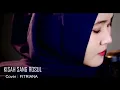 Lagu KISAH SANG ROSUL (COVER FITRIANA) ADEM BANGET SUARANYA 😍