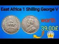 East Africa 1 Shilling George V coin value
