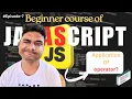 Application Of Operator In JavaScript in 2026 JavaScript Tutorial For Beginners in Hindi Episode7