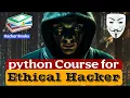 Python for Ethical Hackers - The Ultimate Course