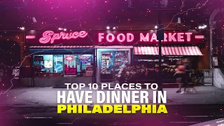 Philadelphia Foodie Adventure Top 10 Places to Have Dinner in Philadelphia Food and Dining Guide